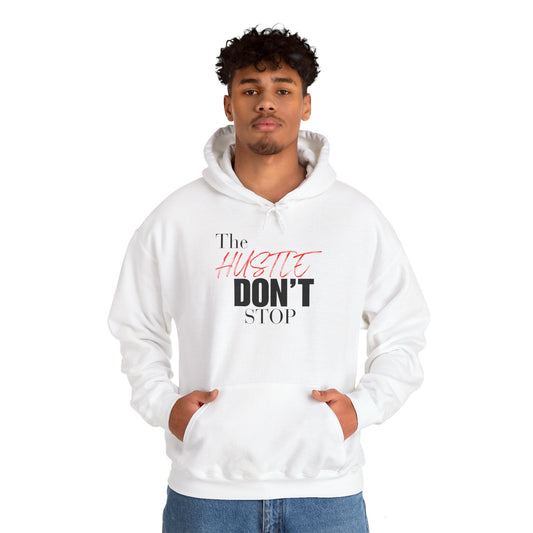 "The Hustle Don't Stop" Heavy Blend  Hooded Sweatshirt, 50/50 cotton and polyester warm and plush