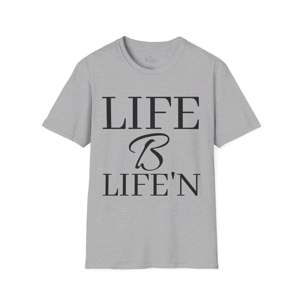 Life B Life'n Unisex Softstyle T-Shirt