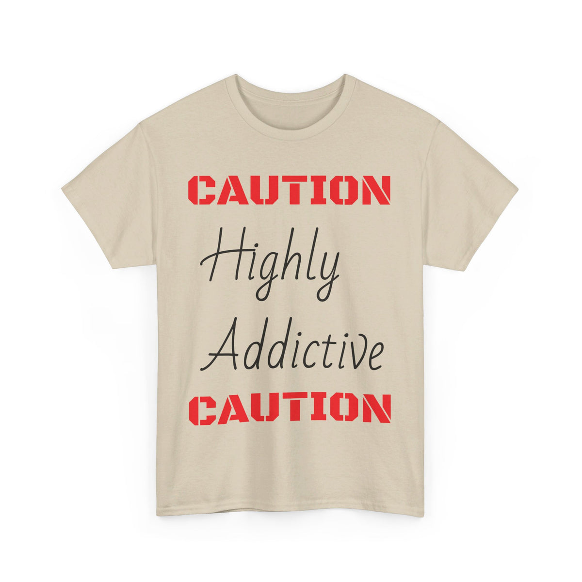 "HIGHLY ADDICTIVE" Unisex Heavy Cotton Tee