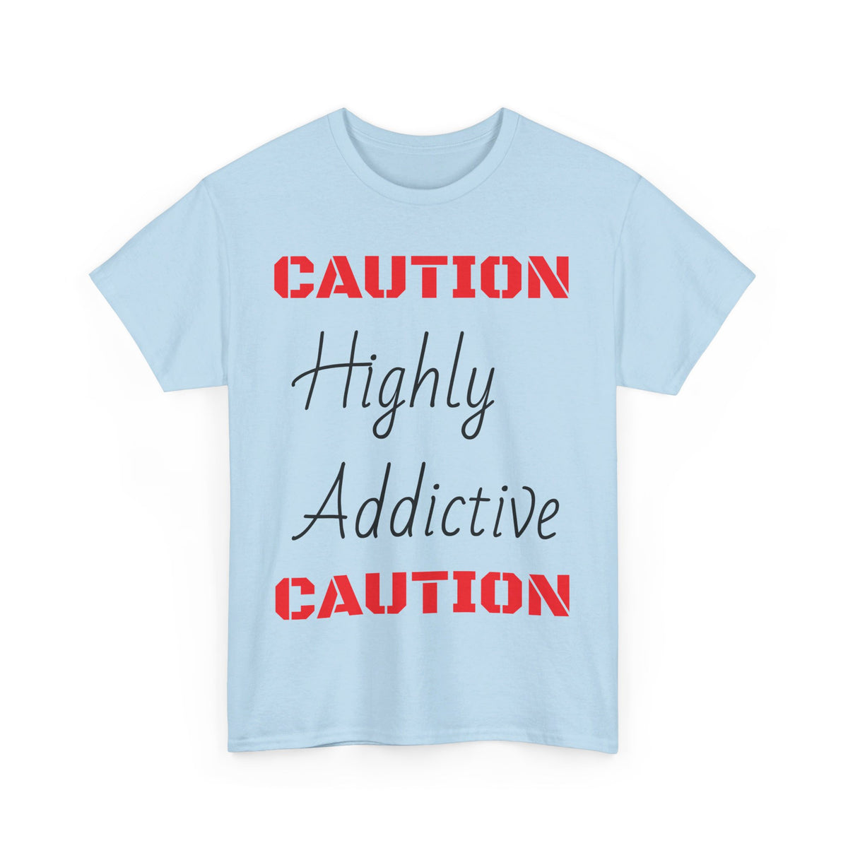 "HIGHLY ADDICTIVE" Unisex Heavy Cotton Tee