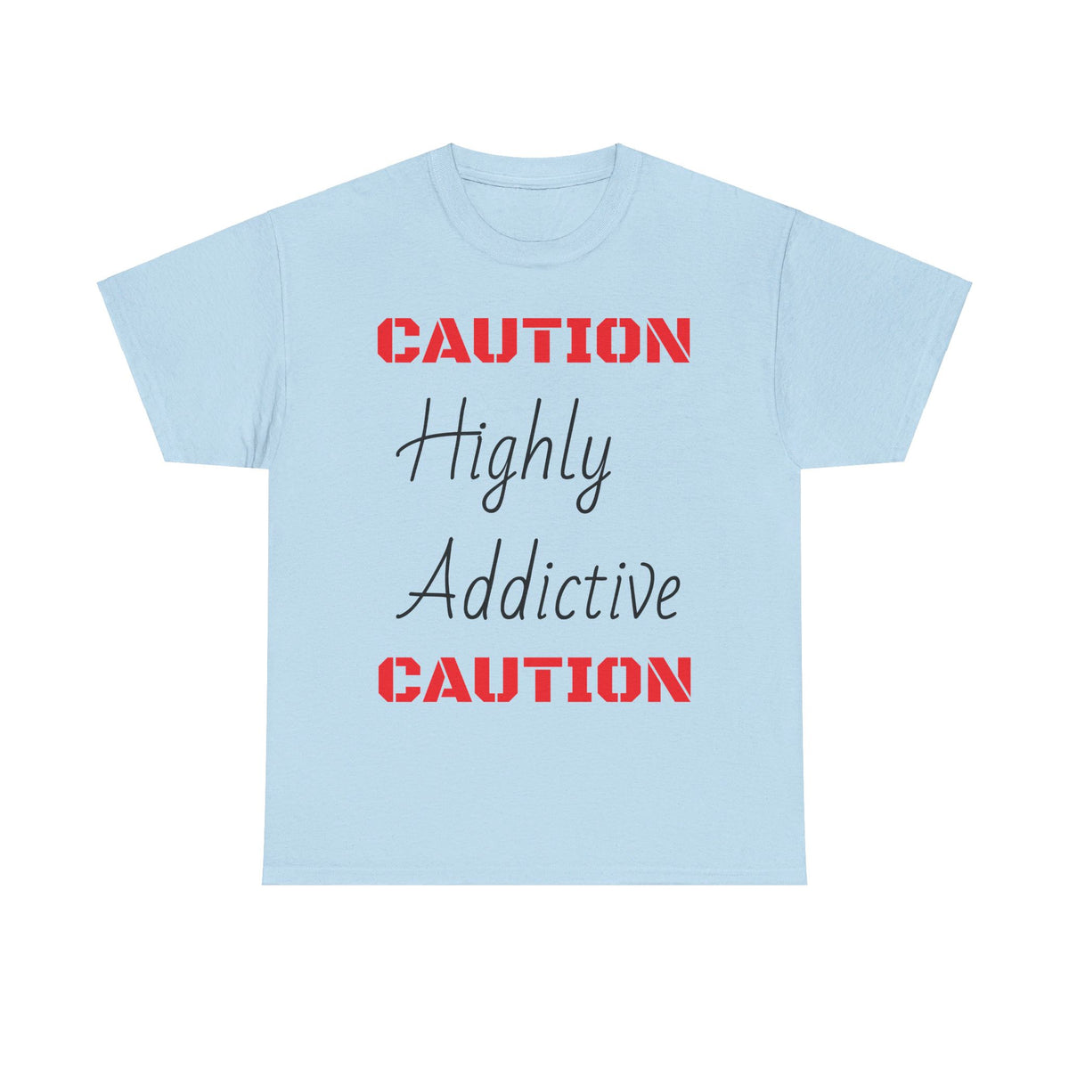 "HIGHLY ADDICTIVE" Unisex Heavy Cotton Tee