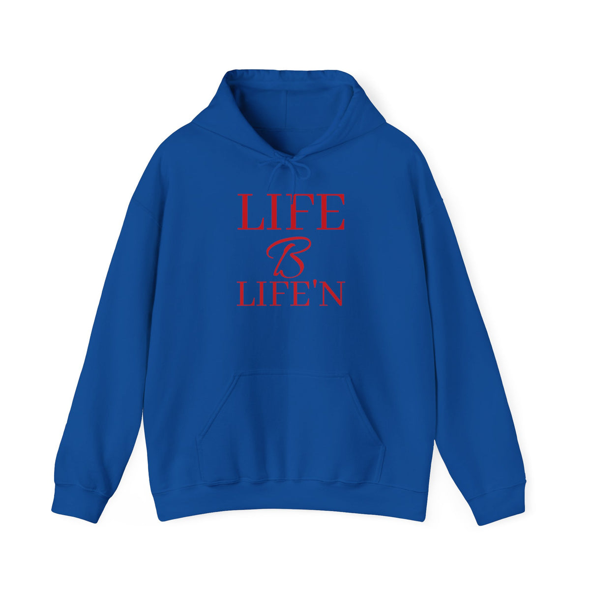 The "Life B Life'n". Unisex Heavy Blend™ Hooded Sweatshirt