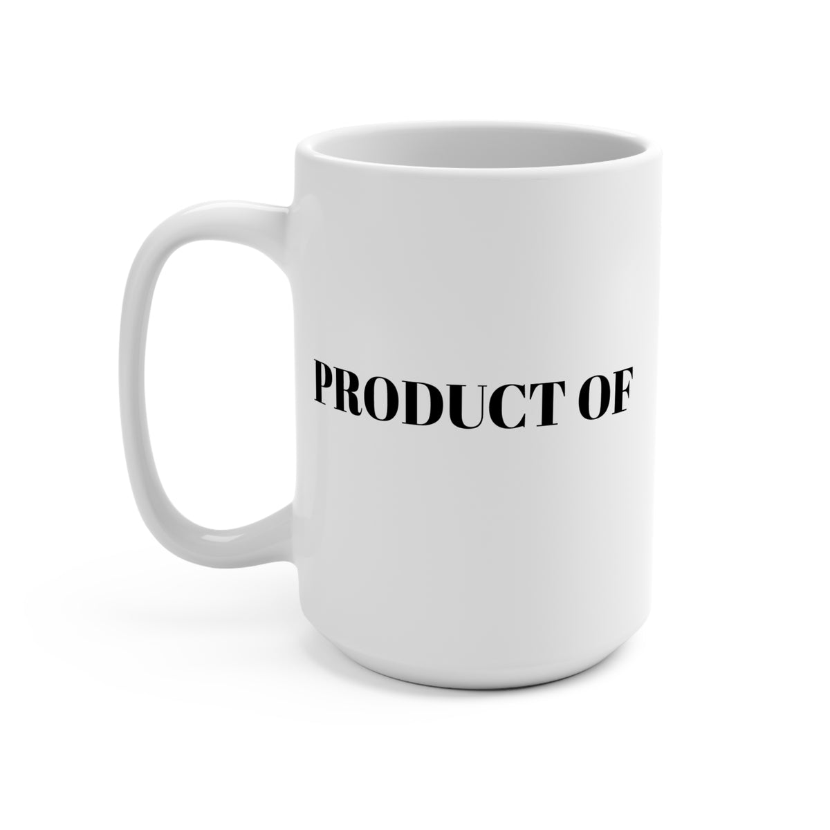 "Product Of Generation X" White Ceramic Mug 15oz C-Shaped, Lead and PBA free