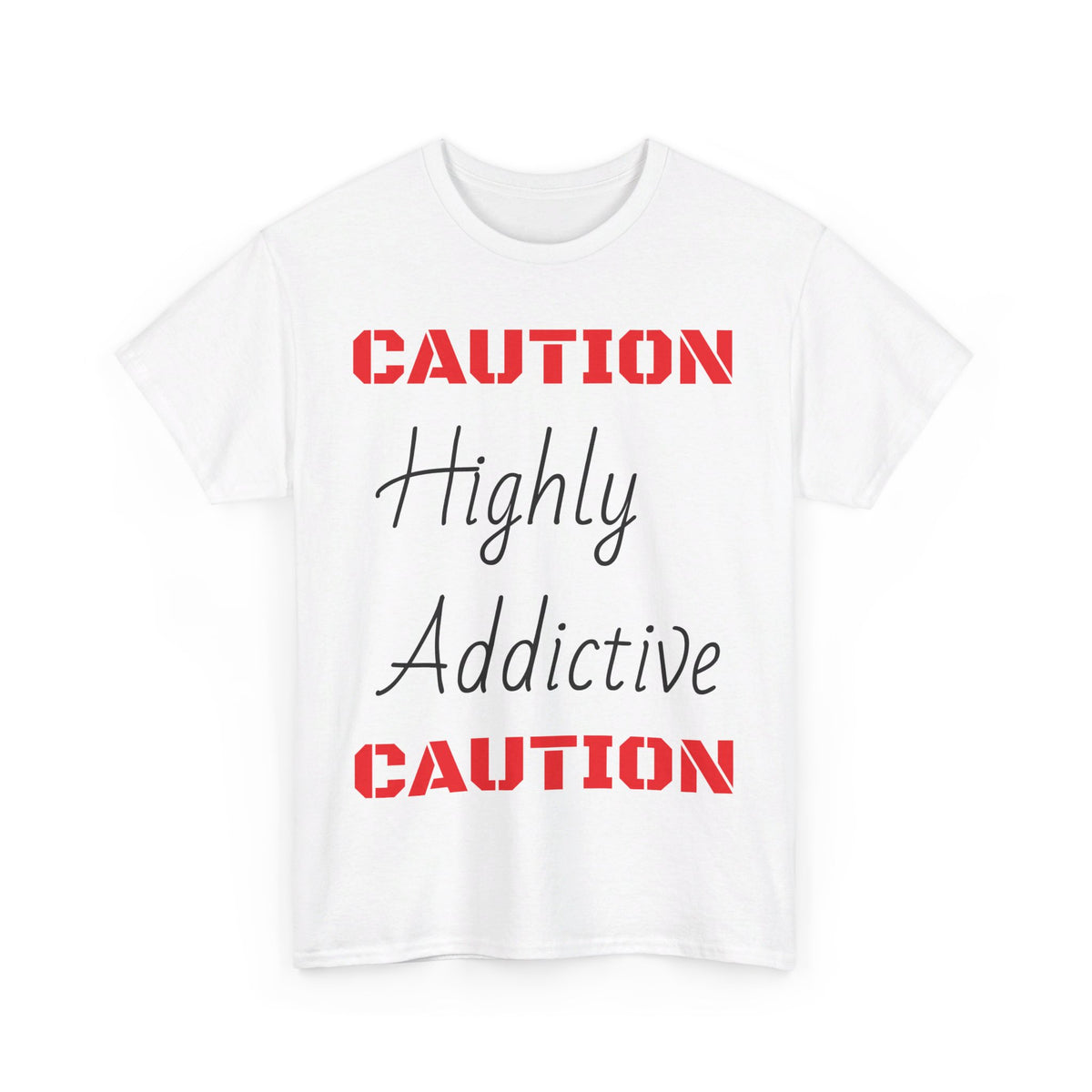 "HIGHLY ADDICTIVE" Unisex Heavy Cotton Tee