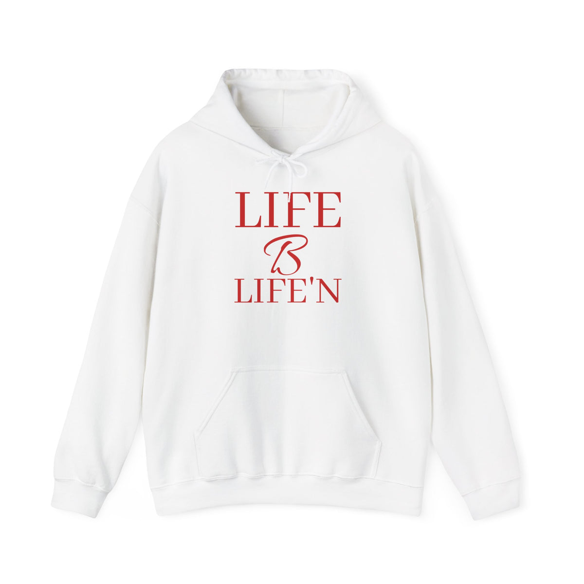 The "Life B Life'n". Unisex Heavy Blend™ Hooded Sweatshirt