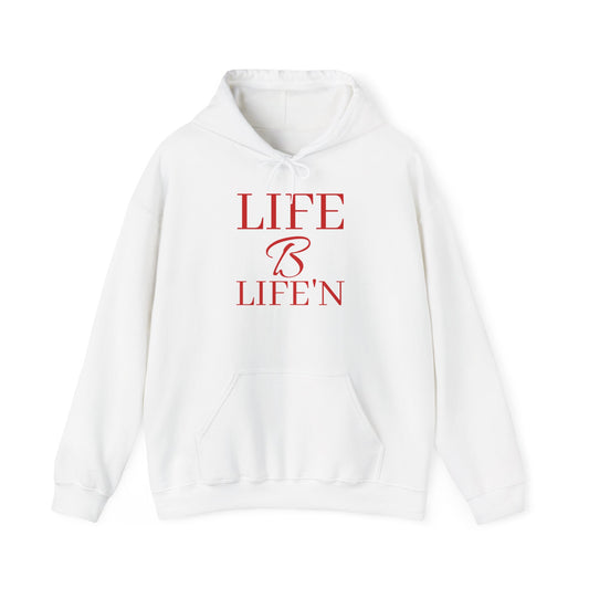 The "Life B Life'n". Unisex Heavy Blend™ Hooded Sweatshirt
