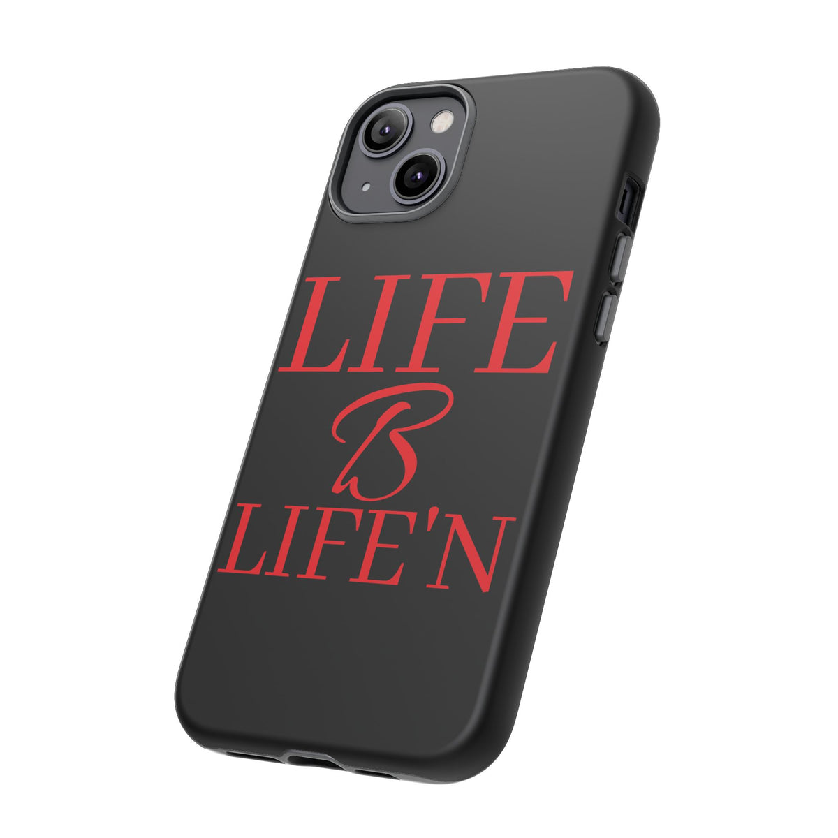 LIFE B LIFE'N Tough Cases