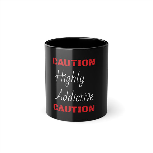 " Highly Addictive" Black Coffee Cup, 11oz