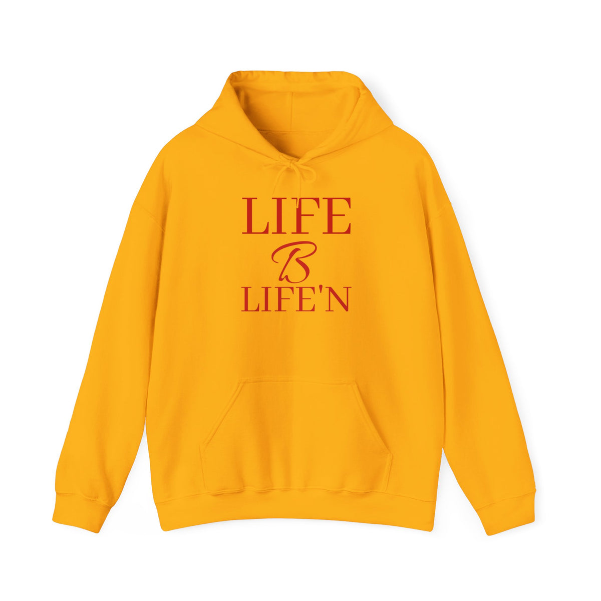 The "Life B Life'n". Unisex Heavy Blend™ Hooded Sweatshirt