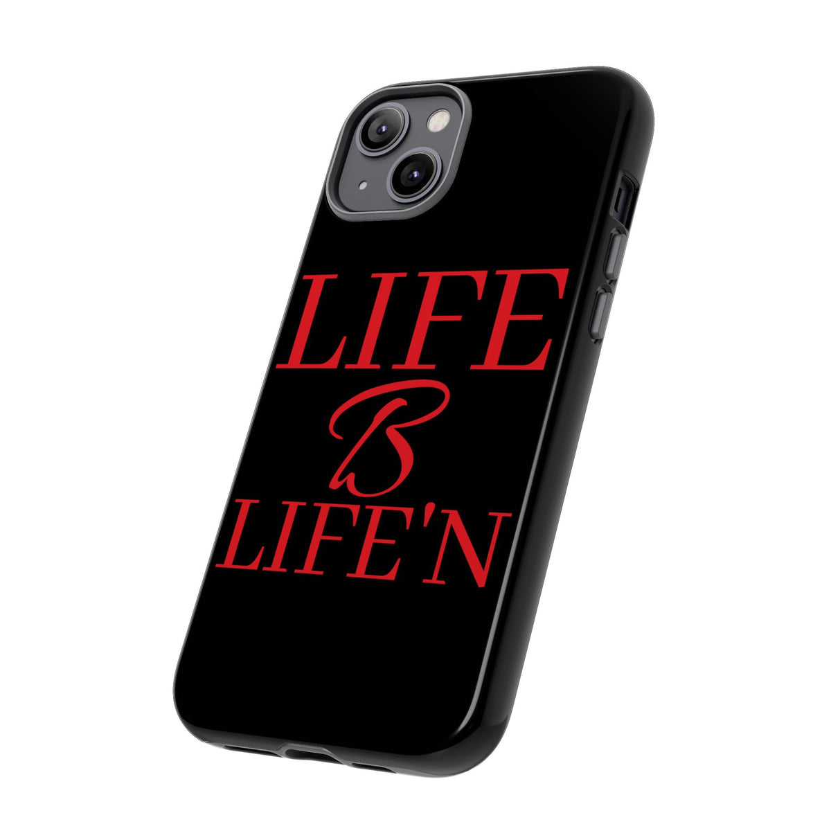 LIFE B LIFE'N Tough Cases
