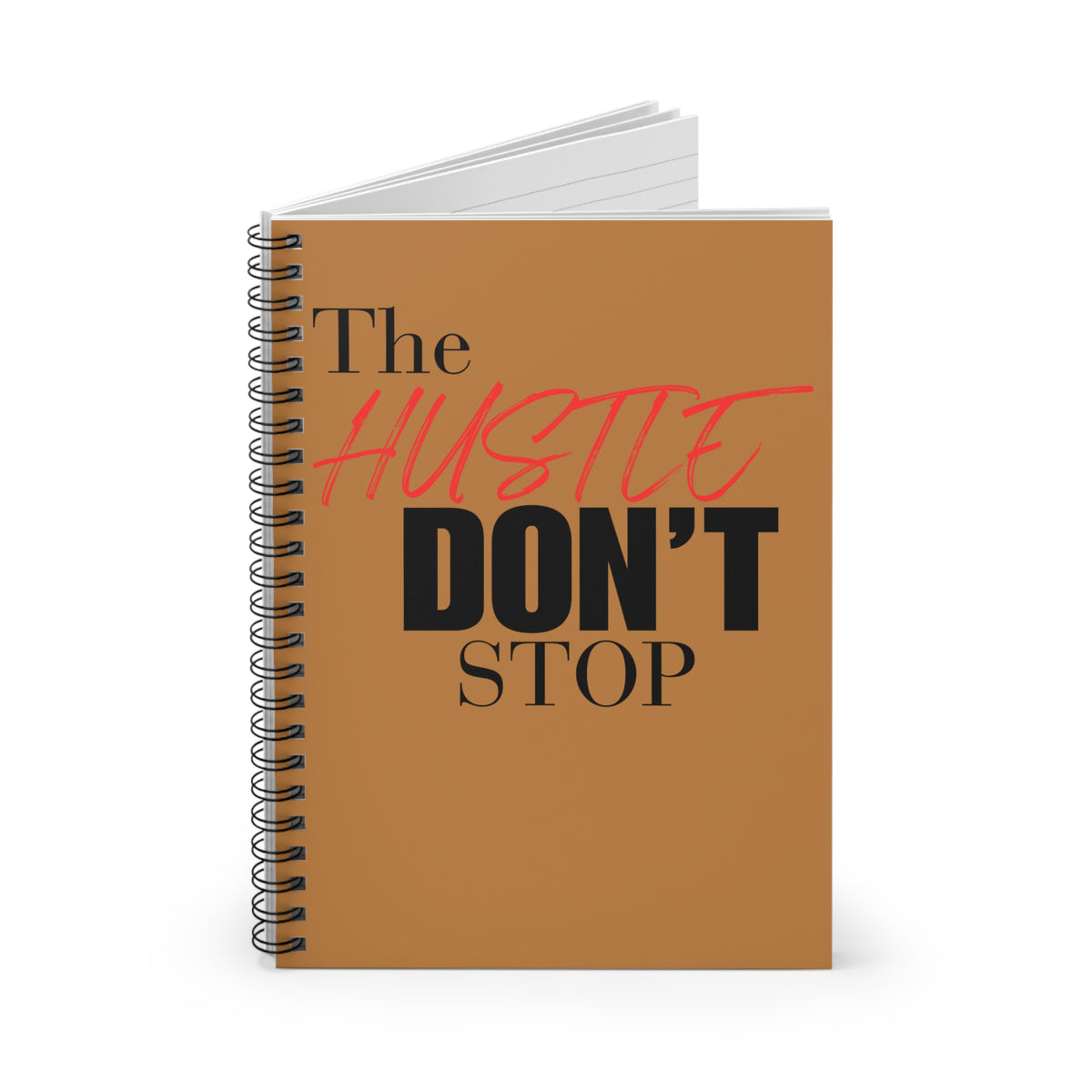 The Hustle Don't Stop ( T.H.D.S)  Spiral Bound - Ruled Line Notebook. 6" x 8", 118 ruled line pages (59 sheets)