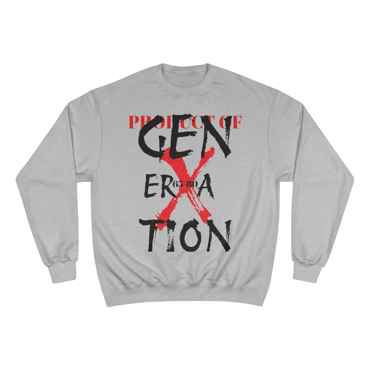 "Property of Generation X" Champion Sweatshirt, Double Dry® technology, cotton/polyester blend with "C" logo on the left sleeve