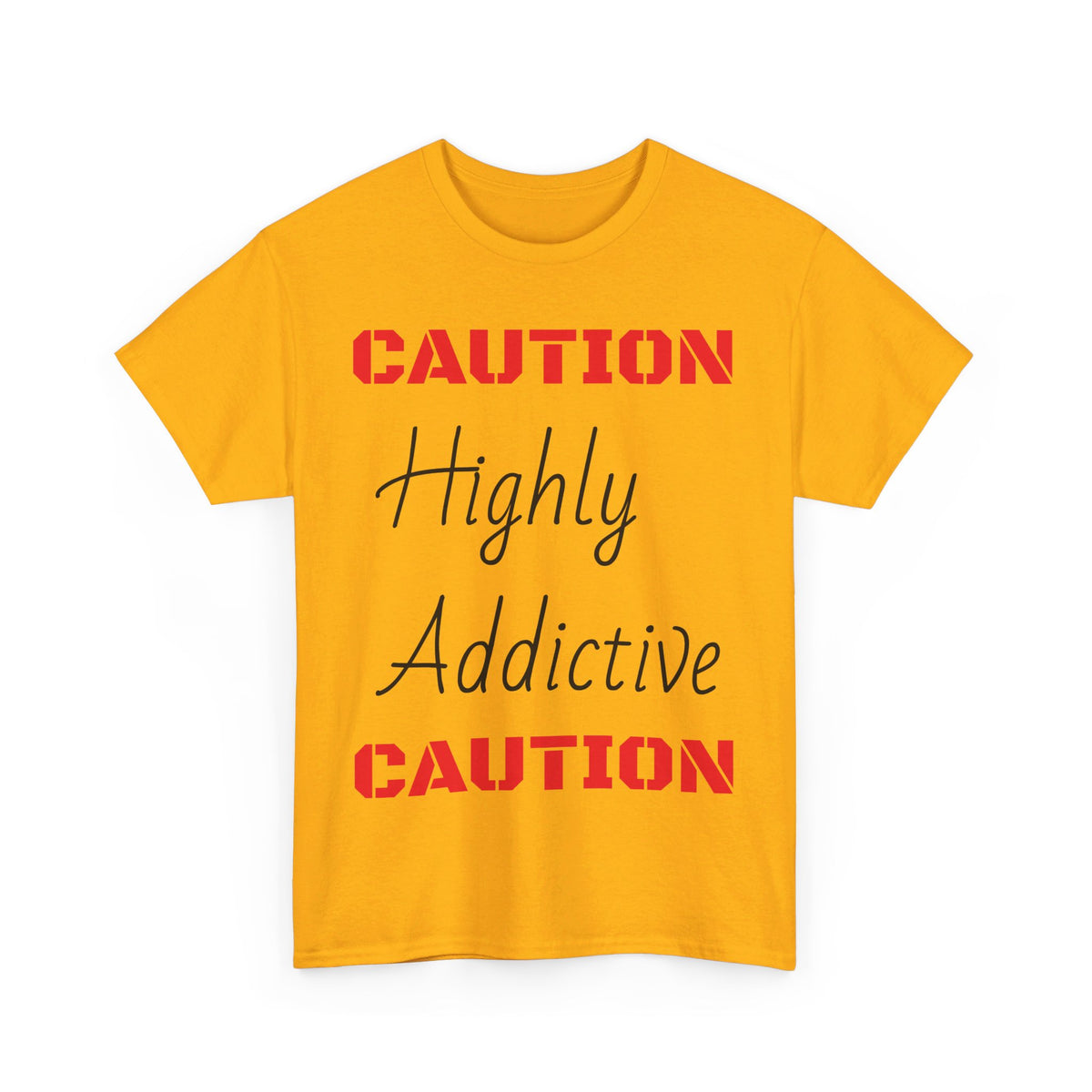 "HIGHLY ADDICTIVE" Unisex Heavy Cotton Tee