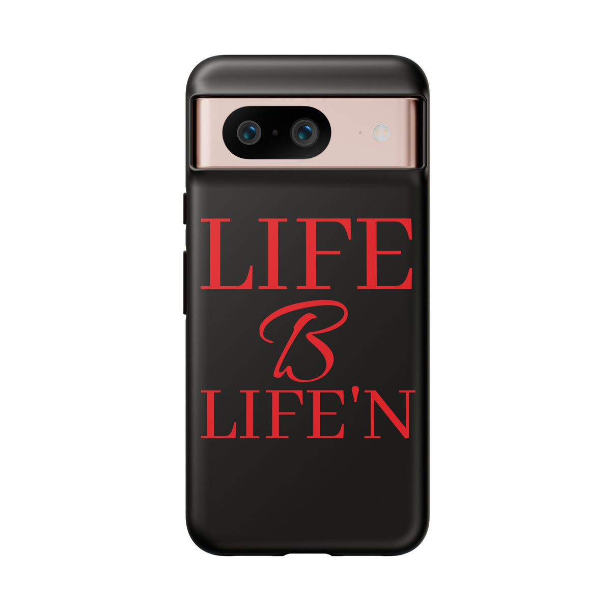 LIFE B LIFE'N Tough Cases