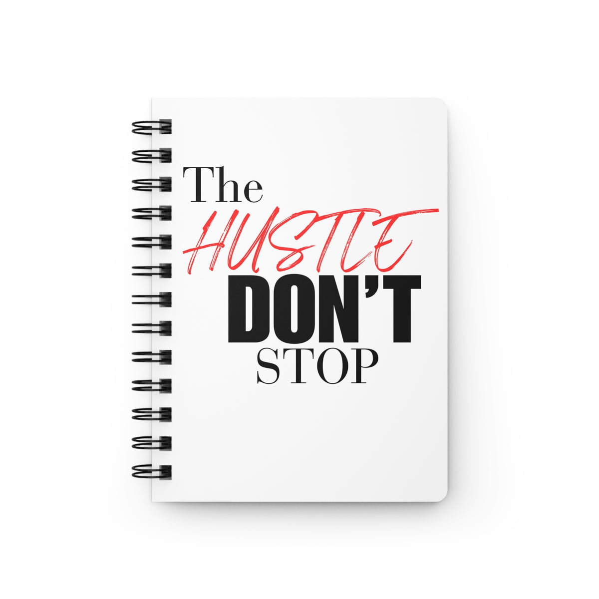 Yhw Hustkle Don't Stop Spiral Bound Journal