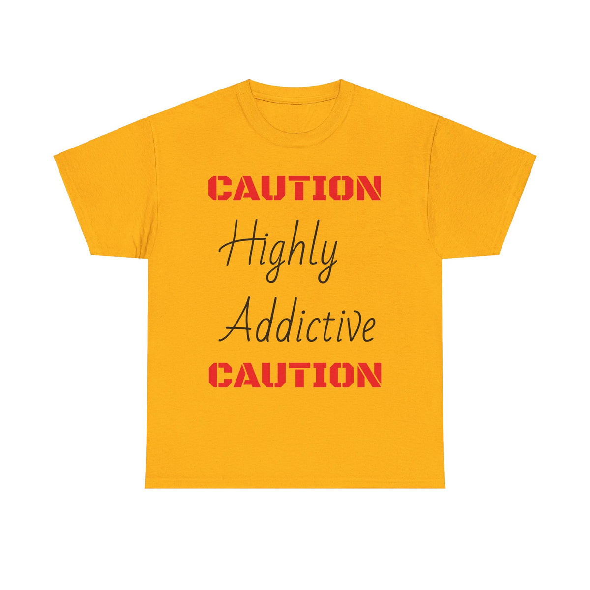 "HIGHLY ADDICTIVE" Unisex Heavy Cotton Tee