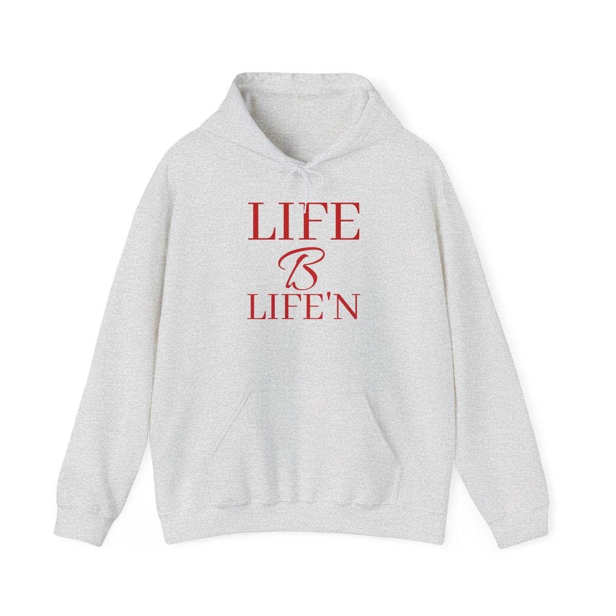 The "Life B Life'n". Unisex Heavy Blend™ Hooded Sweatshirt