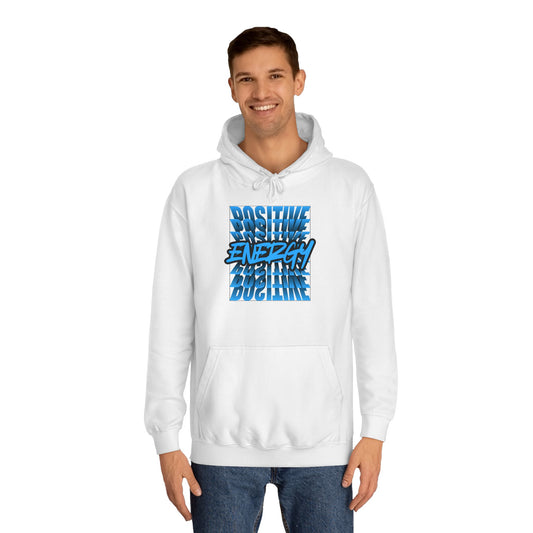 "Positive Energy" Unisex College Hoodie