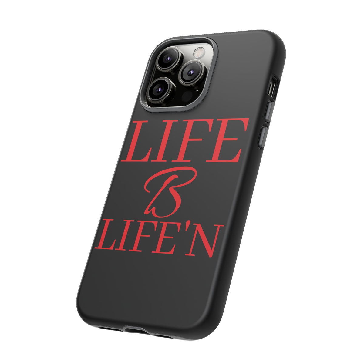 LIFE B LIFE'N Tough Cases