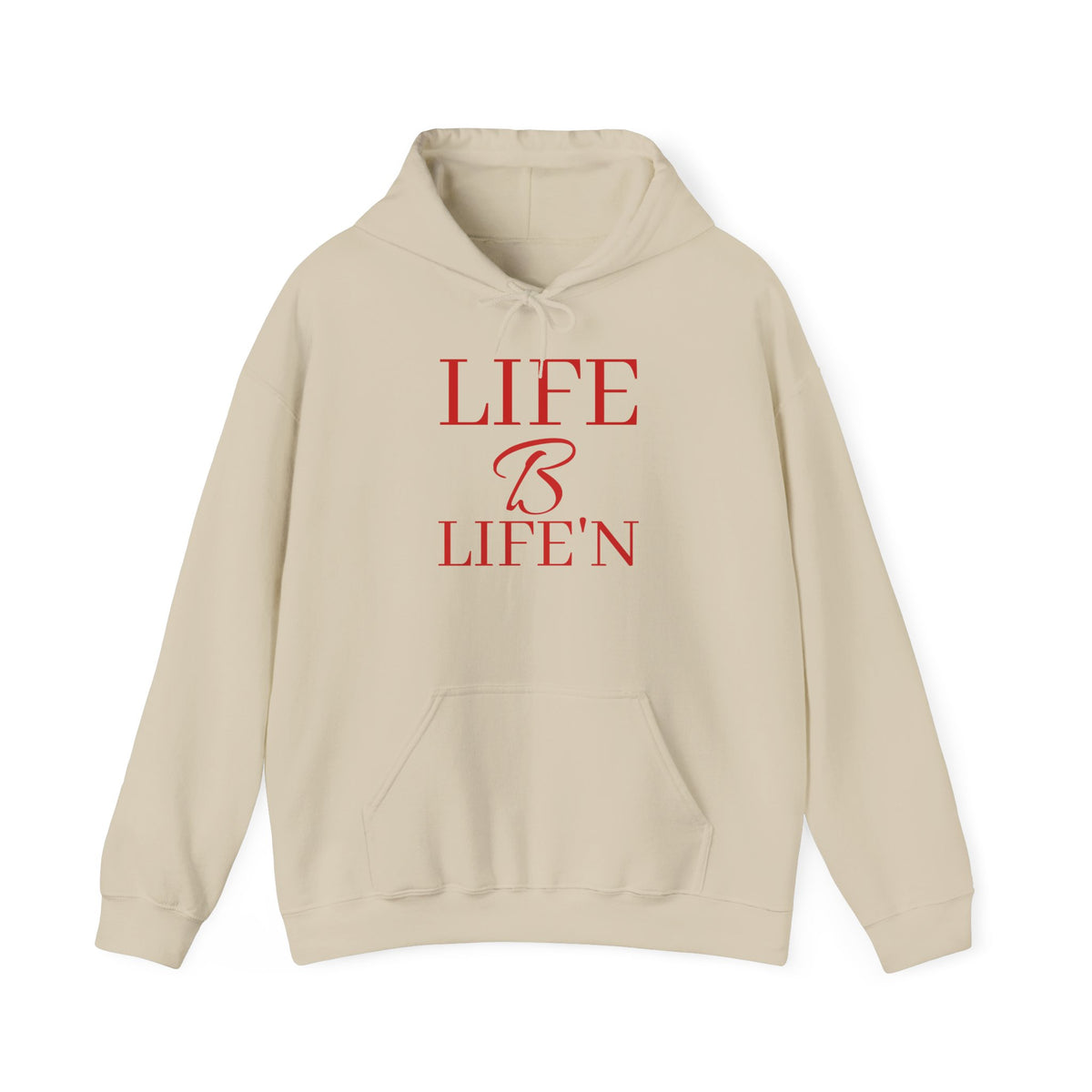The "Life B Life'n". Unisex Heavy Blend™ Hooded Sweatshirt