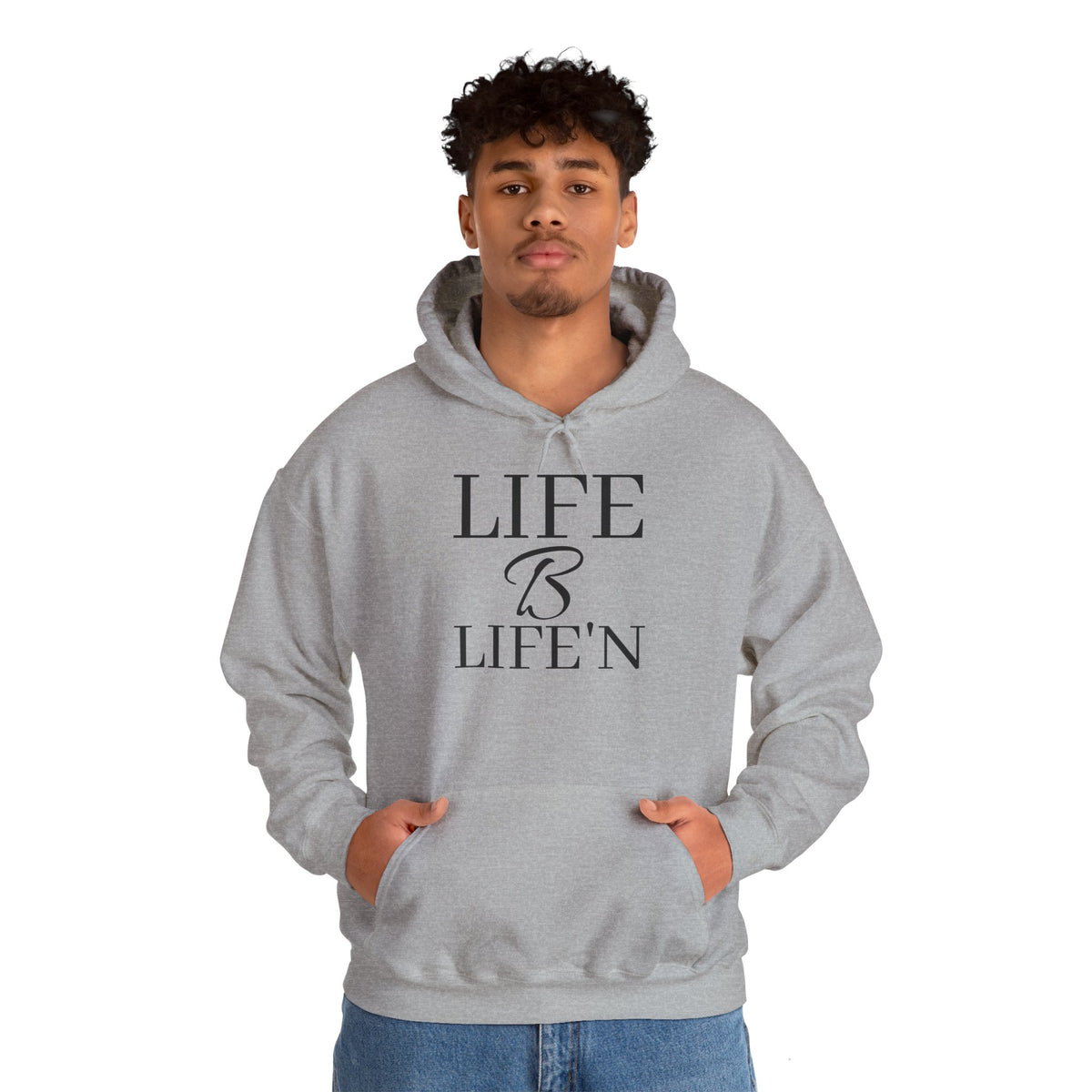 "LIFE B LIFE'N" Heavy Blend  Hooded Sweatshirt, 50/50 cotton and polyester warm and plush